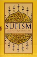 Sufismo: Introduzione alla tradizione mistica dell'Islam - Sufism: An Introduction to the Mystical Tradition of Islam