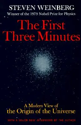 I primi tre minuti: Una visione moderna dell'origine dell'universo - The First Three Minutes: A Modern View of the Origin of the Universe