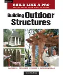 Costruire strutture all'aperto - Building Outdoor Structures