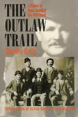 Outlaw Trail: Una storia di Butch Cassidy e del suo mucchio selvaggio - Outlaw Trail: A History of Butch Cassidy and His Wild Bunch
