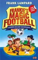 Il calcio magico di Frankie: La resa dei conti delle vacanze estive - Libro 19 - Frankie's Magic Football: Summer Holiday Showdown - Book 19