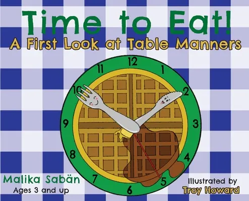Tempo di mangiare: un primo sguardo alle buone maniere a tavola - Time to Eat; A First Look at Table Manners
