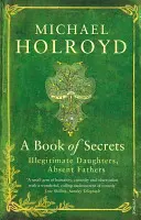 Il libro dei segreti - Figlie illegittime, padri assenti - Book of Secrets - Illegitimate Daughters, Absent Fathers