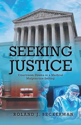 Cercare giustizia: Dramma in aula in un contesto di negligenza medica - Seeking Justice: Courtroom Drama in a Medical Malpractice Setting