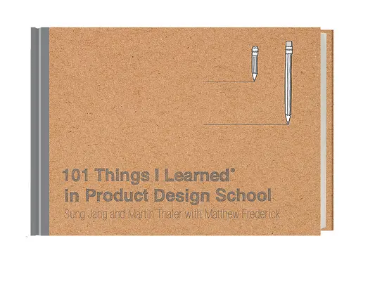 101 cose che ho imparato alla scuola di design del prodotto - 101 Things I Learned(r) in Product Design School