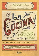 La Cucina: La cucina regionale italiana - La Cucina: The Regional Cooking of Italy