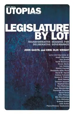 Legislatura a sorte: progetti trasformativi per una governance deliberativa - Legislature by Lot: Transformative Designs for Deliberative Governance