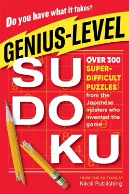 Sudoku per geni: Oltre 300 rompicapo superdifficili dei maestri giapponesi che hanno inventato il gioco - Genius-Level Sudoku: Over 300 Super-Difficult Puzzles from the Japanese Masters Who Invented the Game