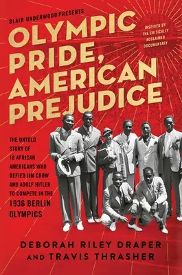 Orgoglio olimpico, pregiudizio americano: The Untold Story of 18 African Americans Who Defied Jim Crow and Adolf Hitler to Compete in the 1936 Berlin Olympic - Olympic Pride, American Prejudice: The Untold Story of 18 African Americans Who Defied Jim Crow and Adolf Hitler to Compete in the 1936 Berlin Olympic