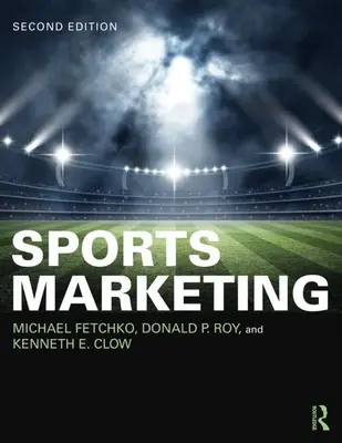 Marketing sportivo - Edizione internazionale per studenti - Sports Marketing - International Student Edition