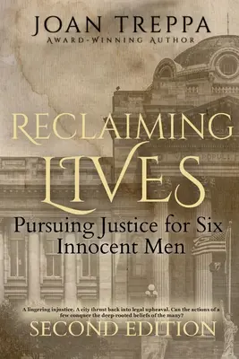 Reclaiming Lives: La ricerca della giustizia per sei uomini innocenti - Reclaiming Lives: Pursuing Justice for Six Innocent Men