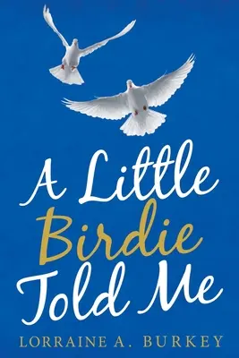 Un uccellino mi ha detto - A Little Birdie Told Me