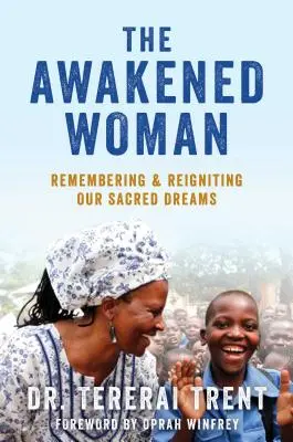 La donna risvegliata: Una guida per ricordare e accendere i tuoi sogni sacri - The Awakened Woman: A Guide for Remembering & Igniting Your Sacred Dreams