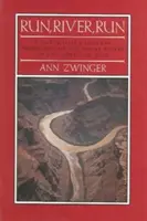 Corri, fiume, corri: Viaggio di un naturalista lungo uno dei grandi fiumi dell'Ovest - Run, River, Run: A Naturalist's Journey Down One of the Great Rivers of the West