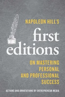 Le prime edizioni di Napoleon Hill: Sul dominio del successo personale e professionale - Napoleon Hill's First Editions: On Mastering Personal and Professional Success