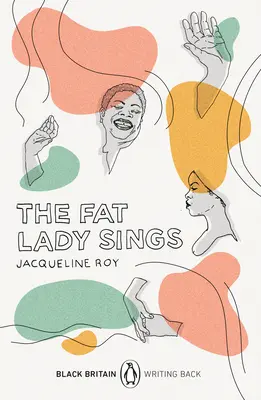 La Signora Grassa Canta - La Gran Bretagna Nera: Scrivere al passato - Fat Lady Sings - Black Britain: Writing Back