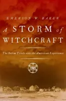 La tempesta della stregoneria: I processi di Salem e l'esperienza americana - Storm of Witchcraft: The Salem Trials and the American Experience