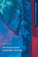 Insegnare l'ascolto in una seconda lingua - Teaching Second Language Listening