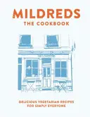 Mildreds: Il libro di cucina vegetariana - Mildreds: The Vegetarian Cookbook