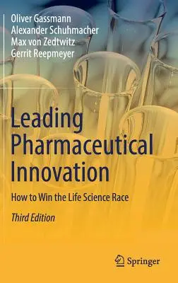 Guidare l'innovazione farmaceutica: Come vincere la gara delle scienze della vita - Leading Pharmaceutical Innovation: How to Win the Life Science Race