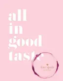 Kate Spade New York: Tutto nel buon gusto - Kate Spade New York: All in Good Taste