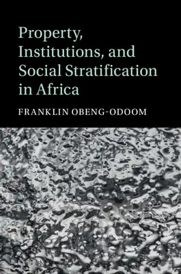 Proprietà, istituzioni e stratificazione sociale in Africa - Property, Institutions, and Social Stratification in Africa