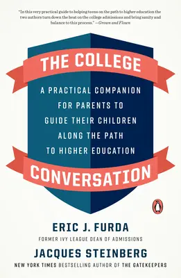 La conversazione al college: Un compagno pratico per i genitori che guidano i loro figli lungo il percorso dell'istruzione superiore - The College Conversation: A Practical Companion for Parents to Guide Their Children Along the Path to Higher Education