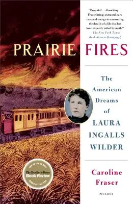 Fuochi della prateria: I sogni americani di Laura Ingalls Wilder - Prairie Fires: The American Dreams of Laura Ingalls Wilder