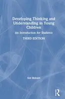 Sviluppare il pensiero e la comprensione nei bambini: Un'introduzione per gli studenti - Developing Thinking and Understanding in Young Children: An Introduction for Students