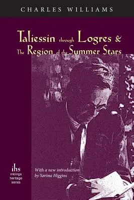Taliessin attraverso Logres e La regione delle stelle d'estate - Taliessin through Logres and The Region of the Summer Stars