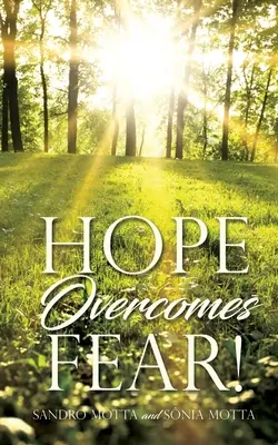 La speranza vince la paura! - Hope Overcomes Fear!