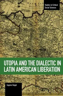 Utopia e dialettica nella liberazione latinoamericana - Utopia and the Dialectic in Latin American Liberation