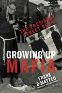 I ragazzi di President Street: Crescere nella mafia - The President Street Boys: Growing Up Mafia