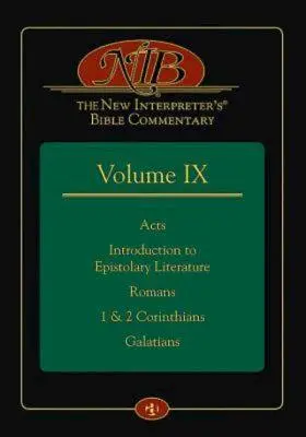 Il Nuovo Commentario Biblico dell'Interprete (r) Volume IX: Atti, Introduzione alla letteratura epistolare, Romani, 1 e 2 Corinzi, Galati - The New Interpreter's(r) Bible Commentary Volume IX: Acts, Introduction to Epistolary Literature, Romans, 1 & 2 Corinthians, Galatians