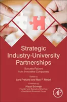 Partenariati strategici industria-università: Fattori di successo di aziende innovative - Strategic Industry-University Partnerships: Success-Factors from Innovative Companies