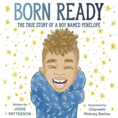 Nato pronto: La vera storia di un ragazzo di nome Penelope - Born Ready: The True Story of a Boy Named Penelope