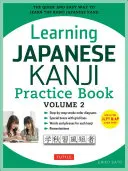 Imparare i Kanji giapponesi Volume 2: (Jlpt Livello N4 ed Esame AP) il modo più facile e veloce per imparare i Kanji giapponesi di base - Learning Japanese Kanji Practice Book Volume 2: (Jlpt Level N4 & AP Exam) the Quick and Easy Way to Learn the Basic Japanese Kanji
