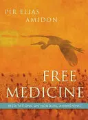 Medicina libera: Meditazioni per il risveglio non dualistico - Free Medicine: Meditations on Nondual Awakening