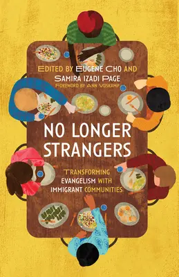 Non più stranieri: Trasformare l'evangelismo con le comunità di immigrati - No Longer Strangers: Transforming Evangelism with Immigrant Communities
