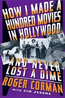 Come ho fatto cento film a Hollywood e non ho mai perso un soldo - How I Made a Hundred Movies in Hollywood and Never Lost a Dime