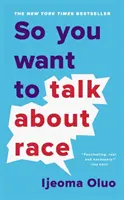 Volete parlare di razza? - So You Want to Talk About Race