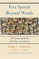 Libertà di parola oltre le parole: La sorprendente portata del Primo Emendamento - Free Speech Beyond Words: The Surprising Reach of the First Amendment