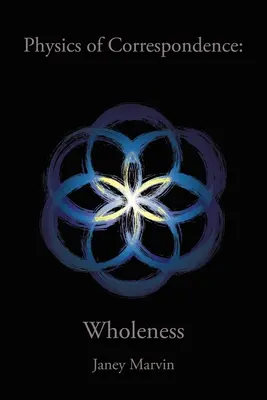 Fisica dell'interezza della corrispondenza - Physics of Correspondence Wholeness