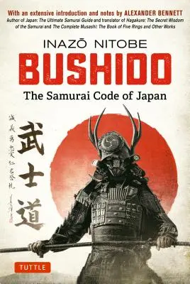 Bushido: Il codice dei samurai del Giappone: Con un'ampia introduzione e note di Alexander Bennett - Bushido: The Samurai Code of Japan: With an Extensive Introduction and Notes by Alexander Bennett