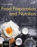 Eduqas GCSE Preparazione degli alimenti e nutrizione: Libro dello studente - Eduqas GCSE Food Preparation & Nutrition: Student Book