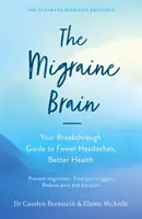 Il cervello dell'emicrania - La vostra guida rivoluzionaria per un minor numero di mal di testa e una salute migliore - Migraine Brain - Your Breakthrough Guide to Fewer Headaches, Better Health