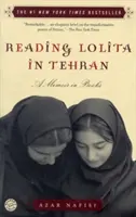 Leggere Lolita a Teheran: Una memoria in libri - Reading Lolita in Tehran: A Memoir in Books
