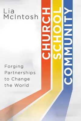 Chiesa/Scuola/Comunità: Creare partnership per cambiare il mondo - Church/School/Community: Forging Partnerships to Change the World