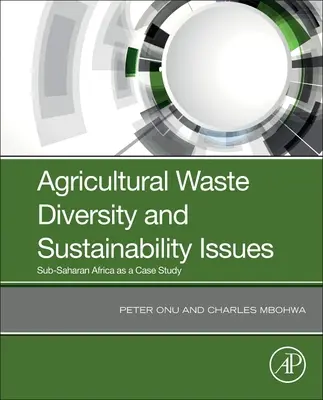 Diversità dei rifiuti agricoli e problemi di sostenibilità: L'Africa subsahariana come caso di studio - Agricultural Waste Diversity and Sustainability Issues: Sub-Saharan Africa as a Case Study