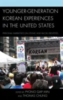 Esperienze coreane della generazione più giovane negli Stati Uniti: Narrazioni personali sulle identità etniche e razziali - Younger-Generation Korean Experiences in the United States: Personal Narratives on Ethnic and Racial Identities